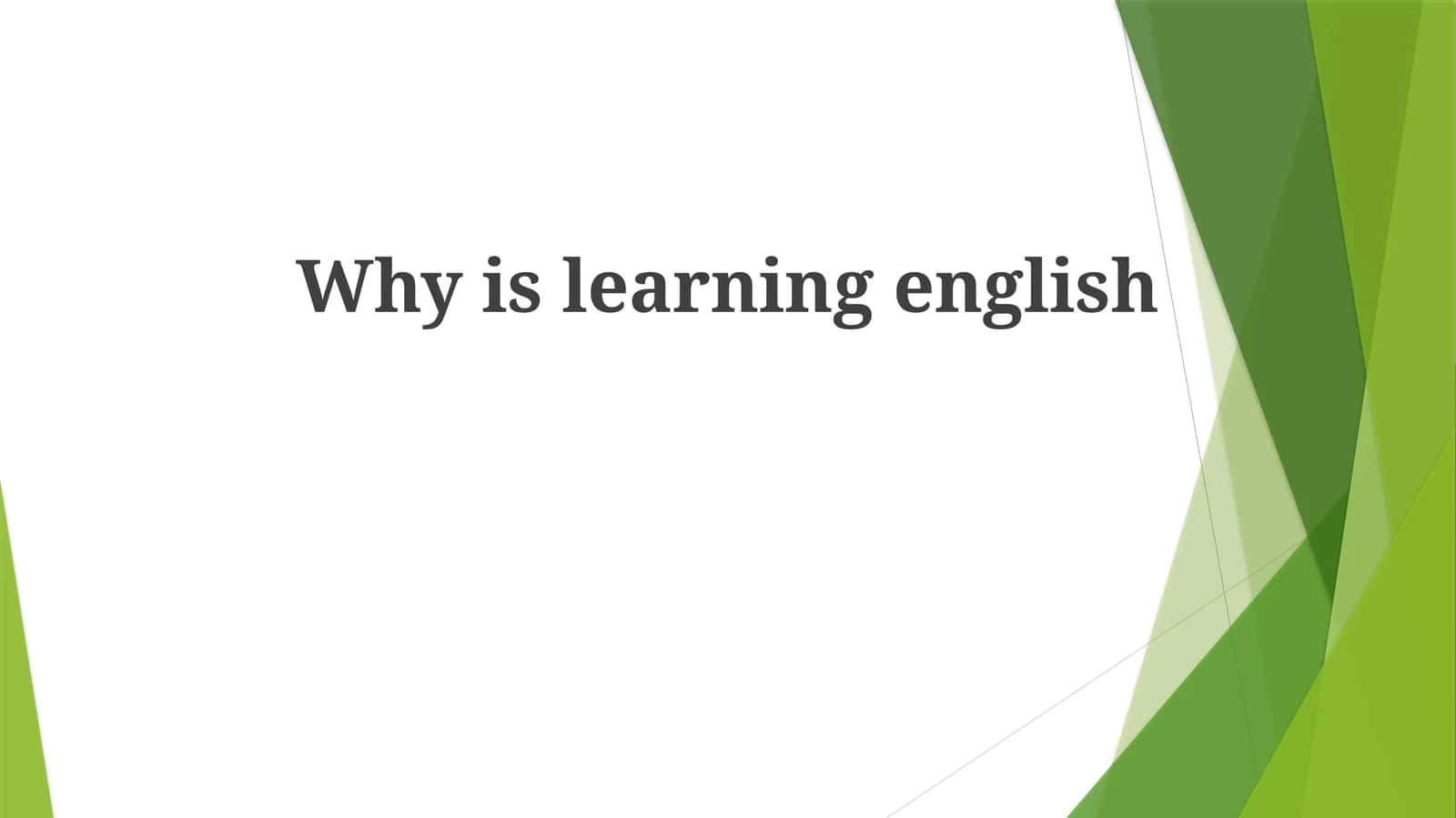Why is learning  english 1