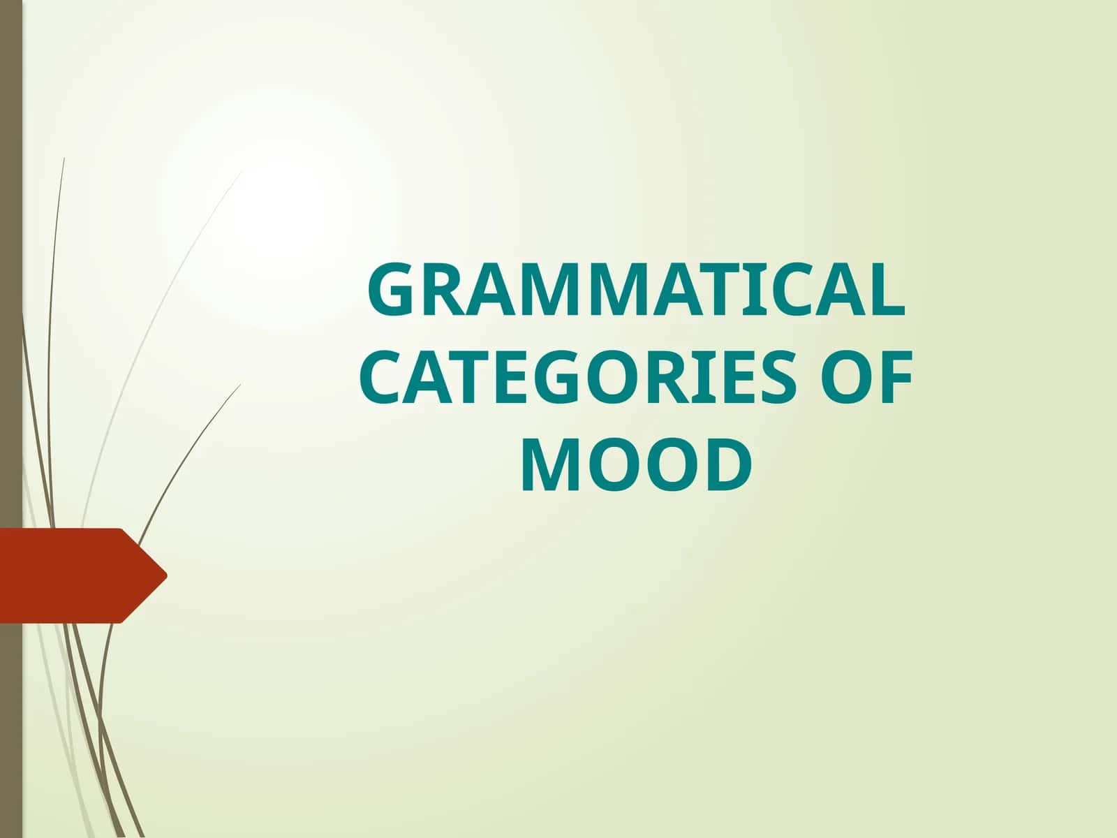 GRAMMATICAL CATEGORIES OF MOOD 1