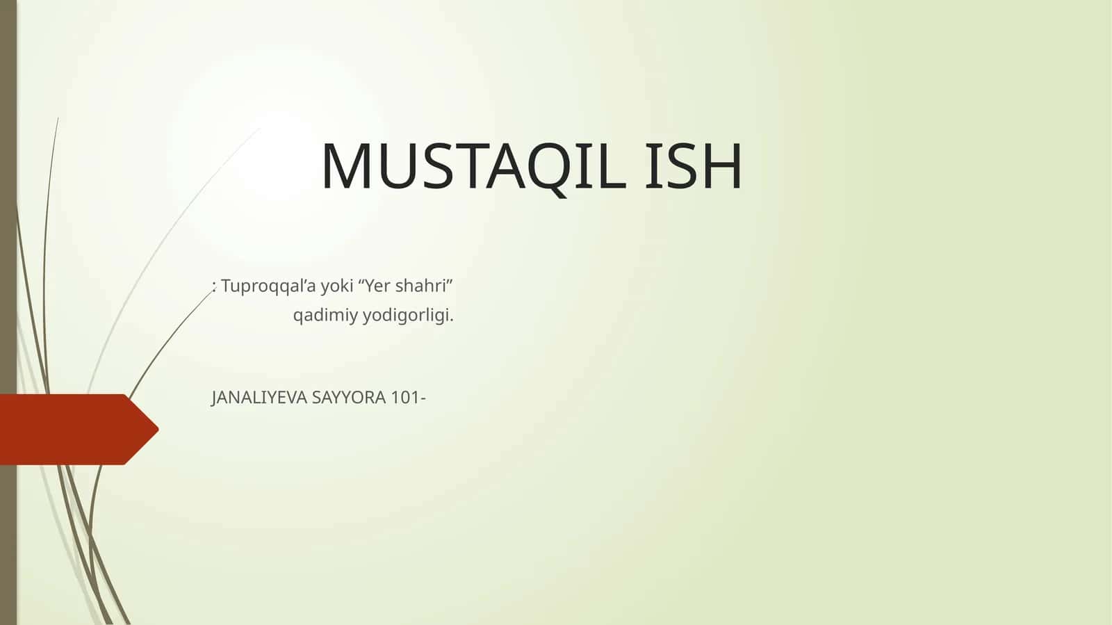 MUSTAQIL ISH: Tuproqqal’a yoki “Yer shahri” 1