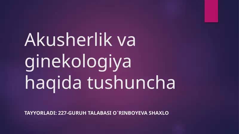 Akusherlik va ginekologiya 1