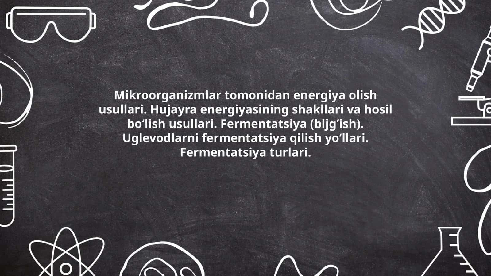 Mikroorganizmlar energetikasini olish usullari 1
