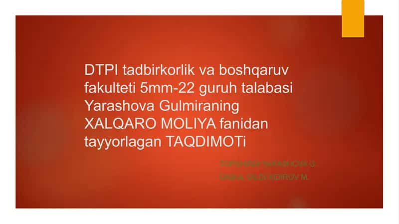 XALQARO MOLIYA fanidan tayyorlagan TAQDIMOTi 1