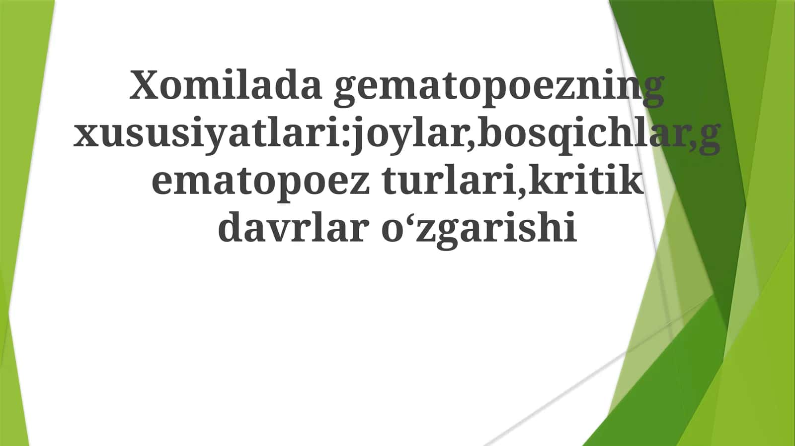 Xomiladagematopoezningxususiyatlari 1
