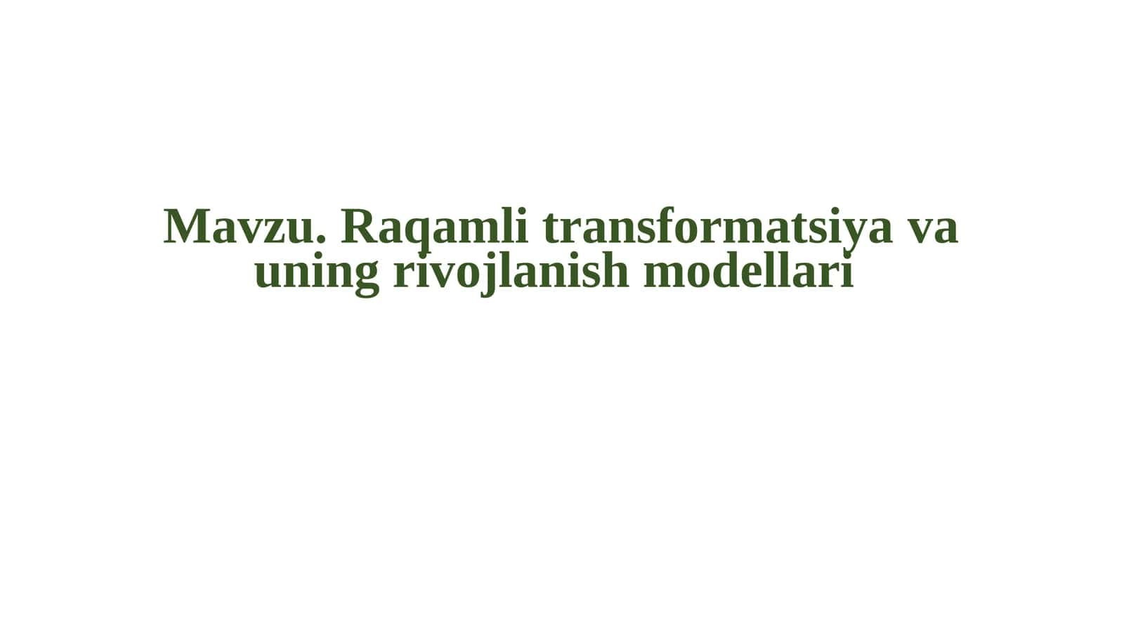Raqamlitransformatsiyavauningrivojlanishmodellari 1