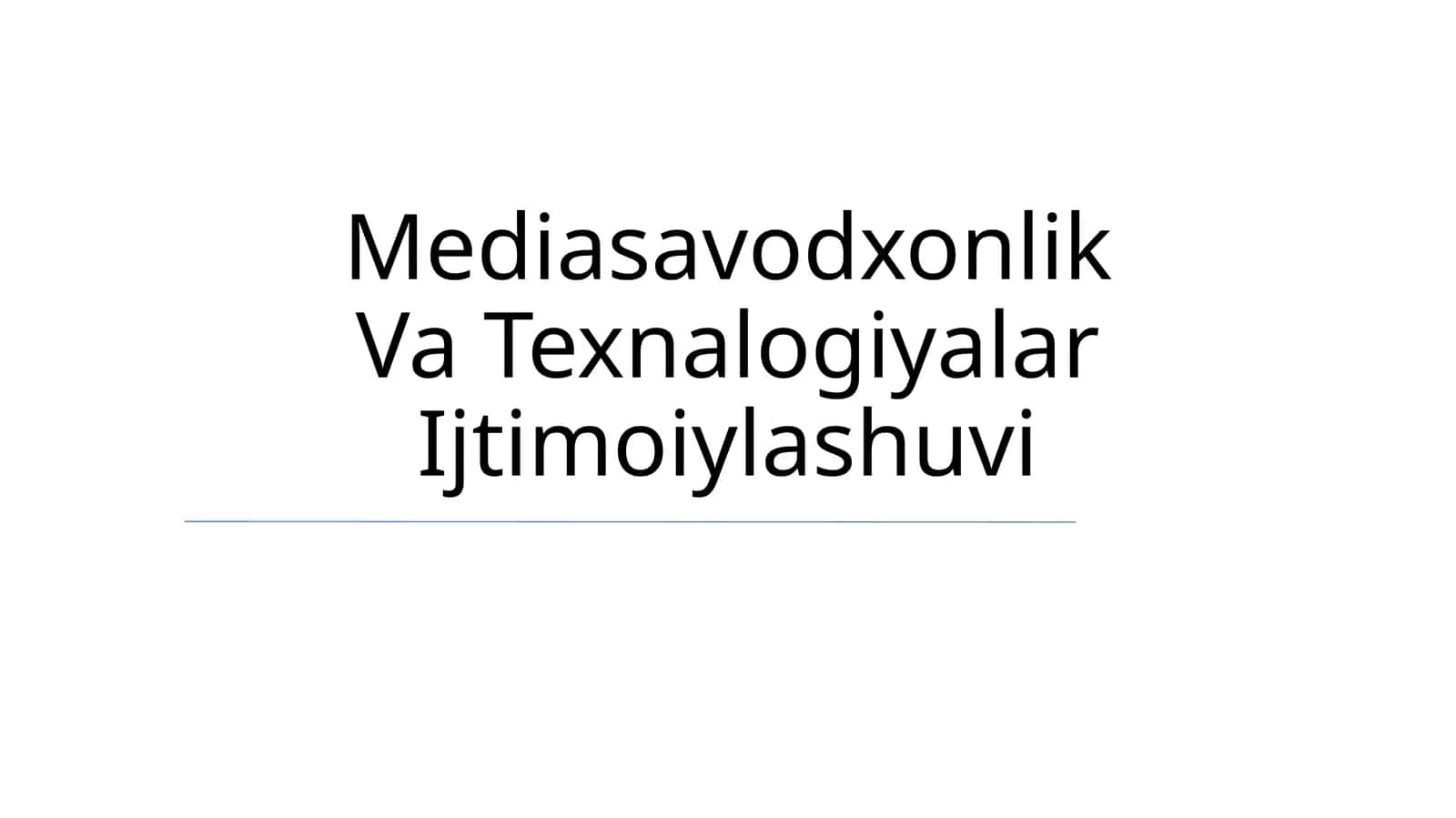 Mediasavodxonlik Va Texnalogiyalar Ijtimoiylashuvi 1