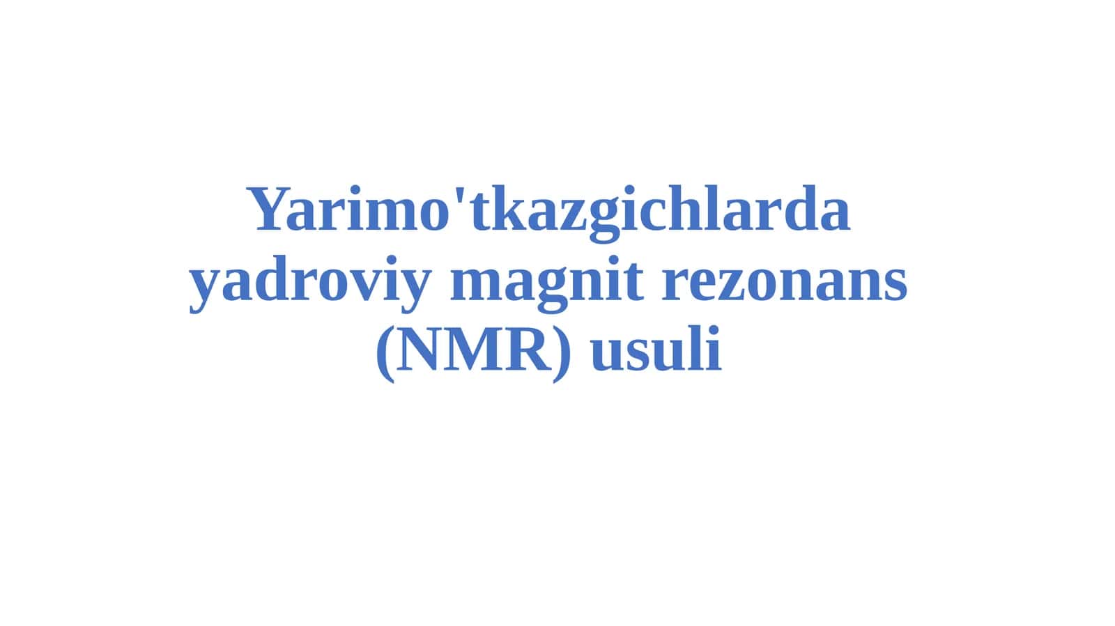 Yarimo'tkazgichlarda yadroviy magnit rezonans (NMR) 1