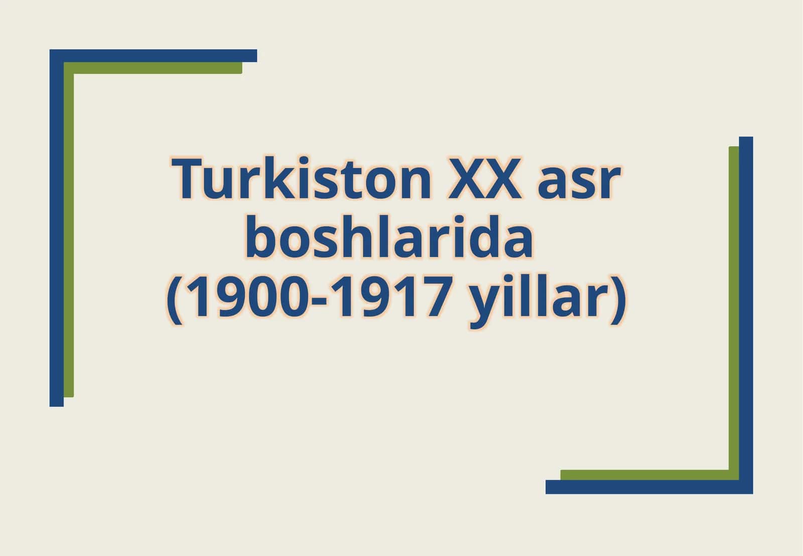 Turkiston XX asr boshlarida (1900-1917 yillar) 1