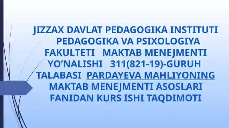 Maktab Menejmenti Yo’nalishi Kurs Ishi Taqdimoti