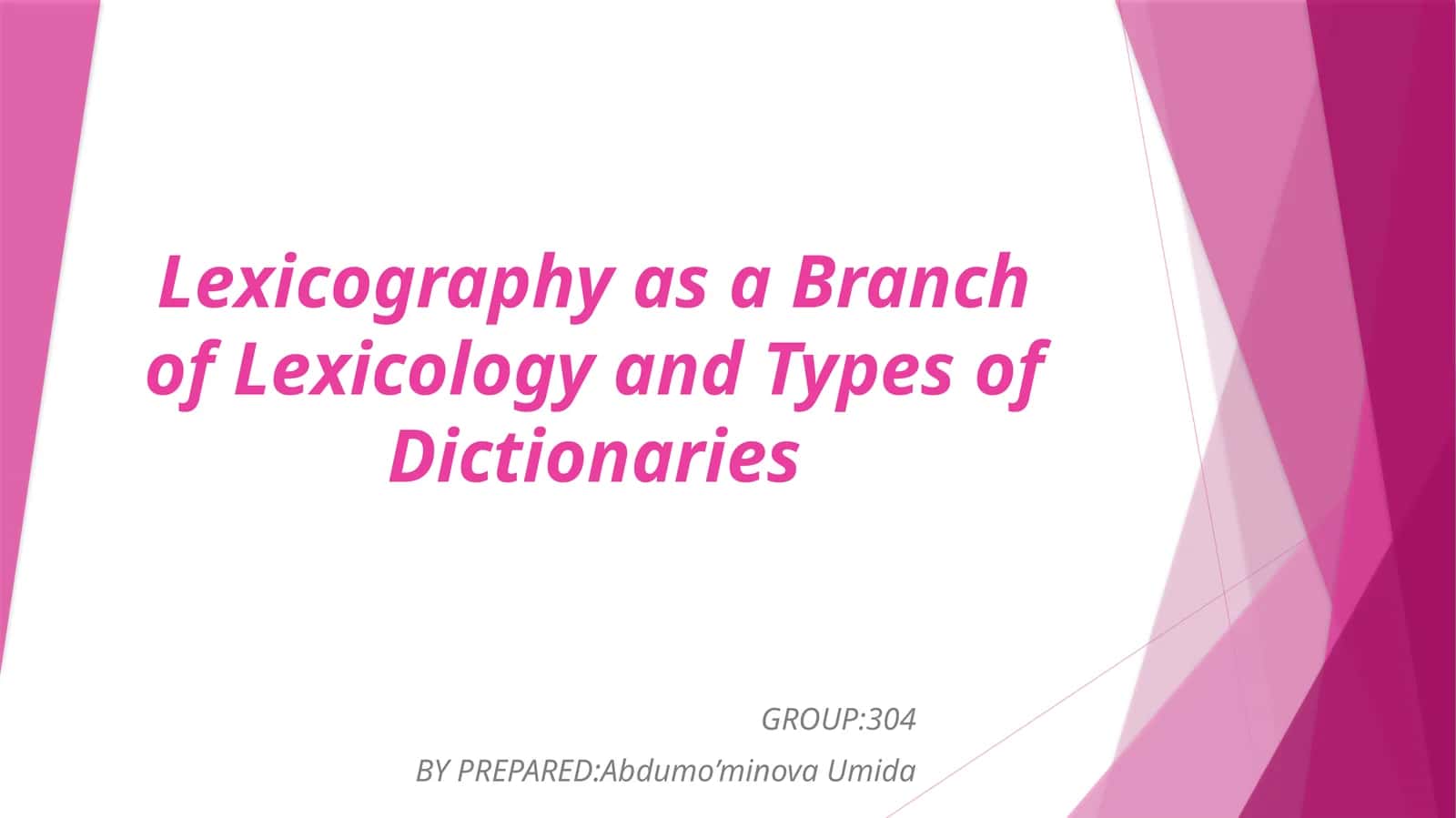 Lexicography as a Branch of Lexicology and Types of Dictionaries 1