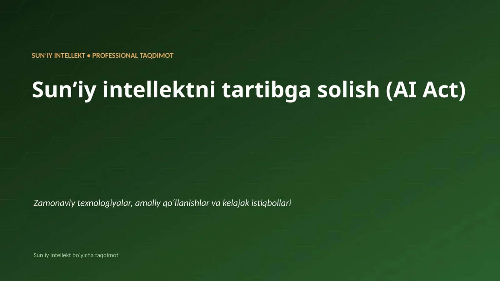 SUNʼIY INTELLEKT • PROFESSIONAL TAQDIMOT 1
