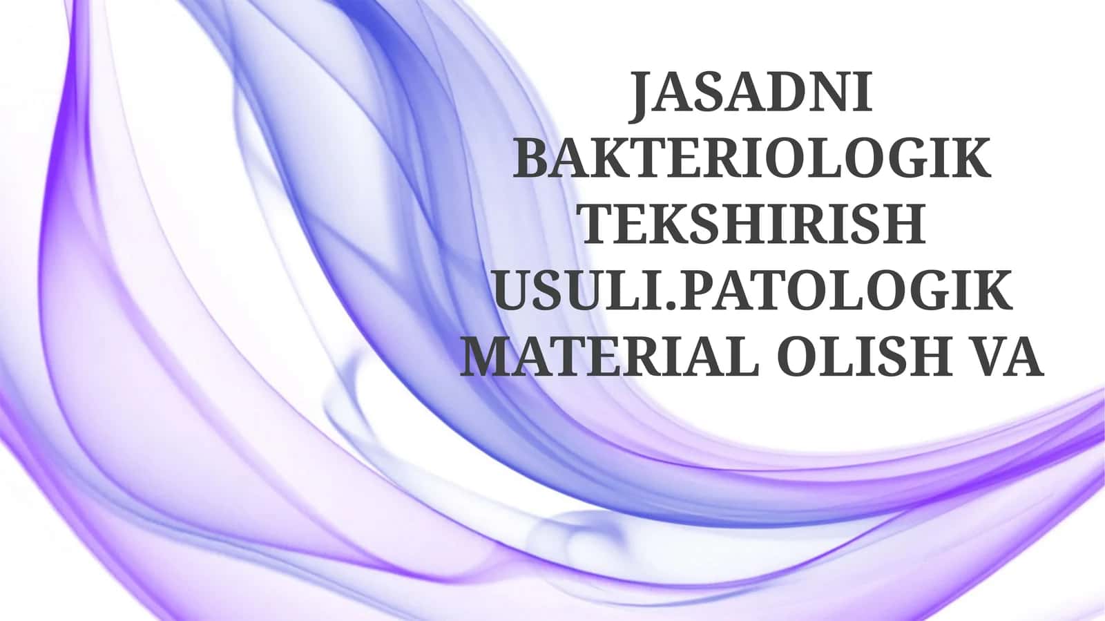 Kadavrlardan bakteriologik tekshirish usuli: umumiy qoidalar 1