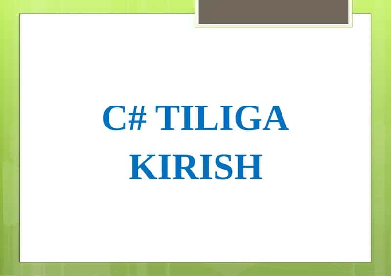C# TILIGA KIRISH 1