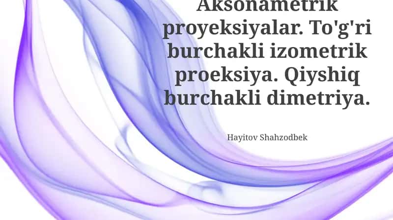Aksonametrik proyeksiyalar 1