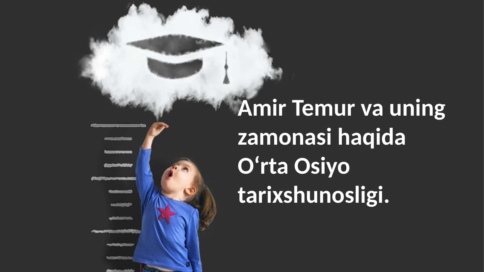 Amir Temur va uning davri Tarixshunosligi 1