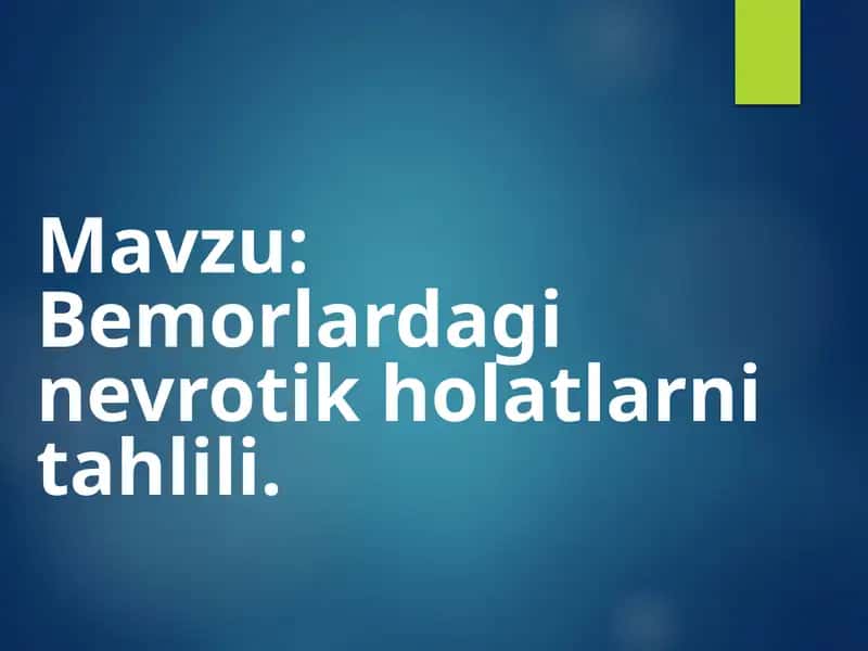 Bemorlardagi nevrotik holatlarni tahlili 1