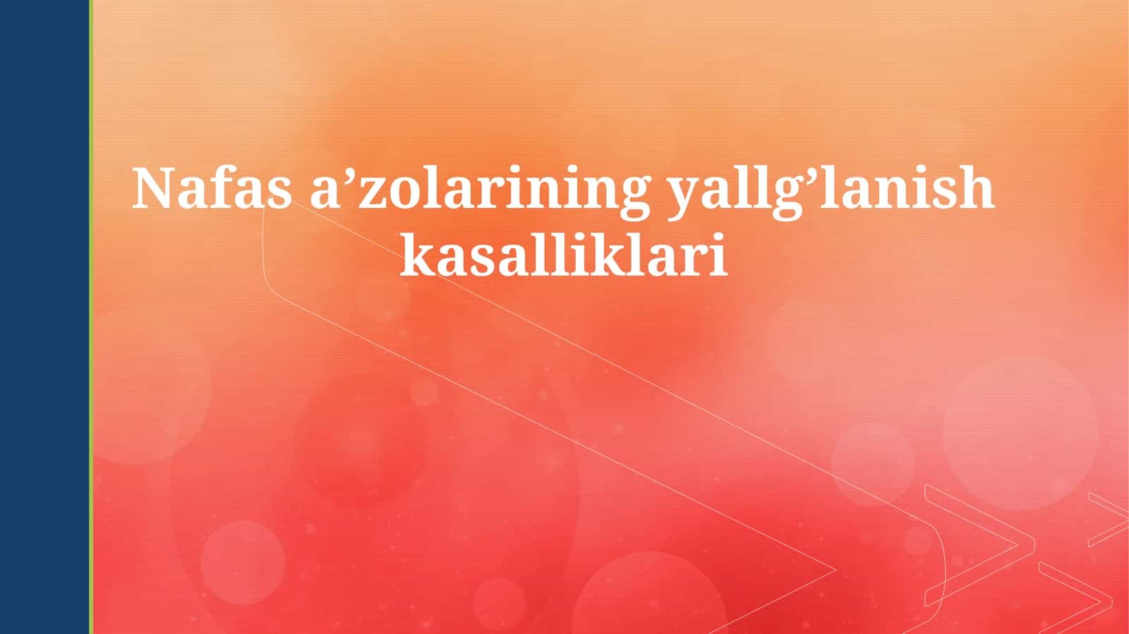Nafas a’zolarining yallg’lanish kasalliklari 1