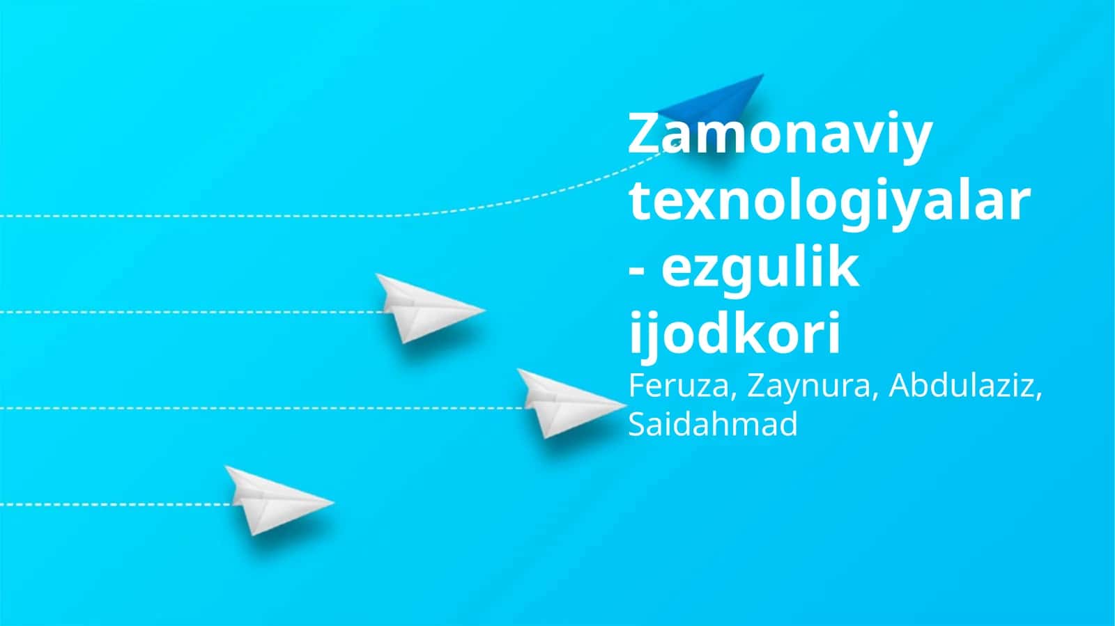 Zamonaviy texnologiyalar - ezgulik ijodkori 1