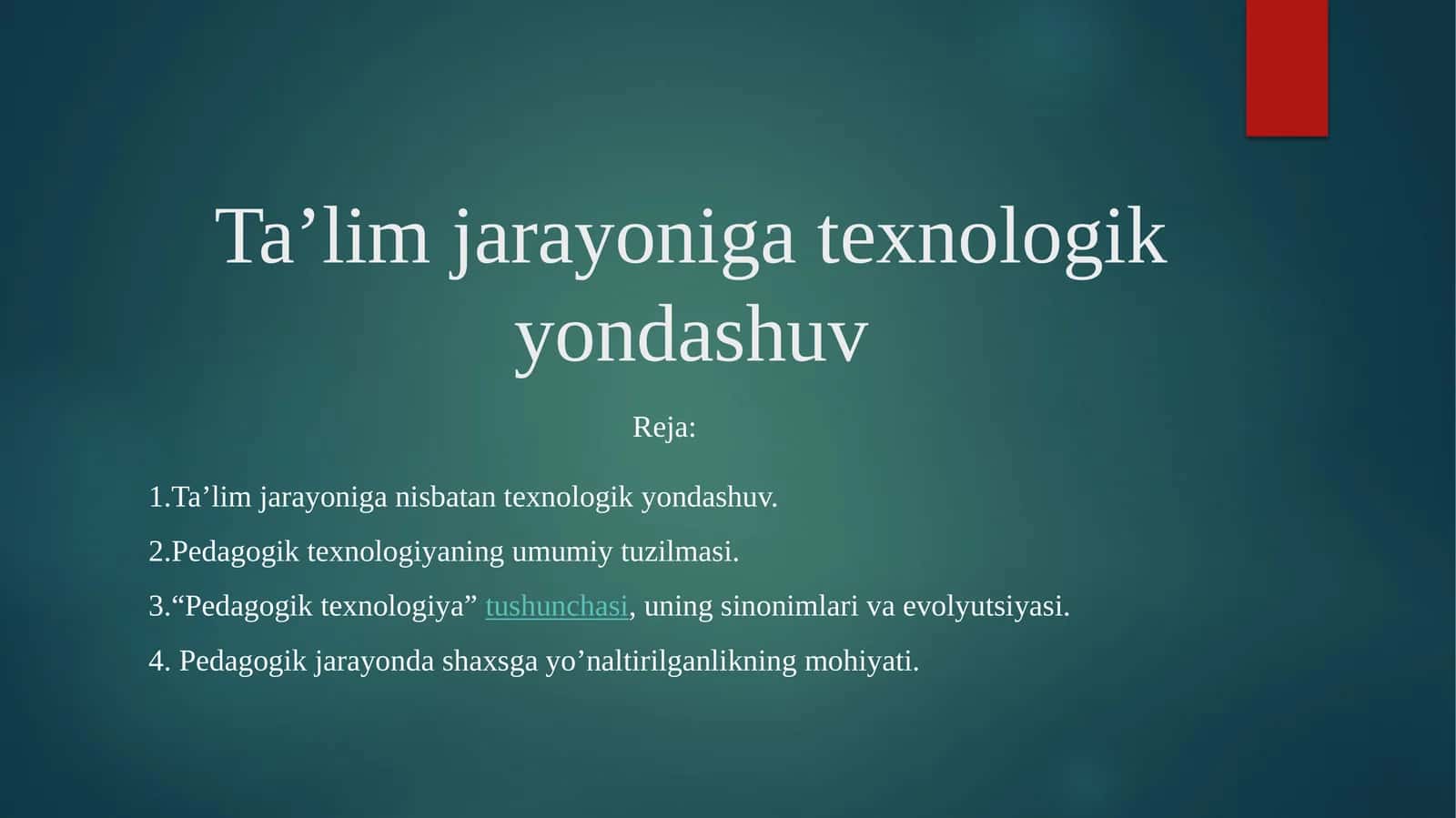 Ta’lim jarayoniga texnologik yondashuv 1