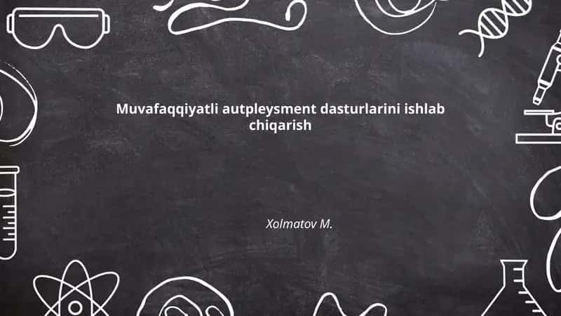 Muvafaqqiyatli autpleysment dasturlarini ishlab chiqarish 1