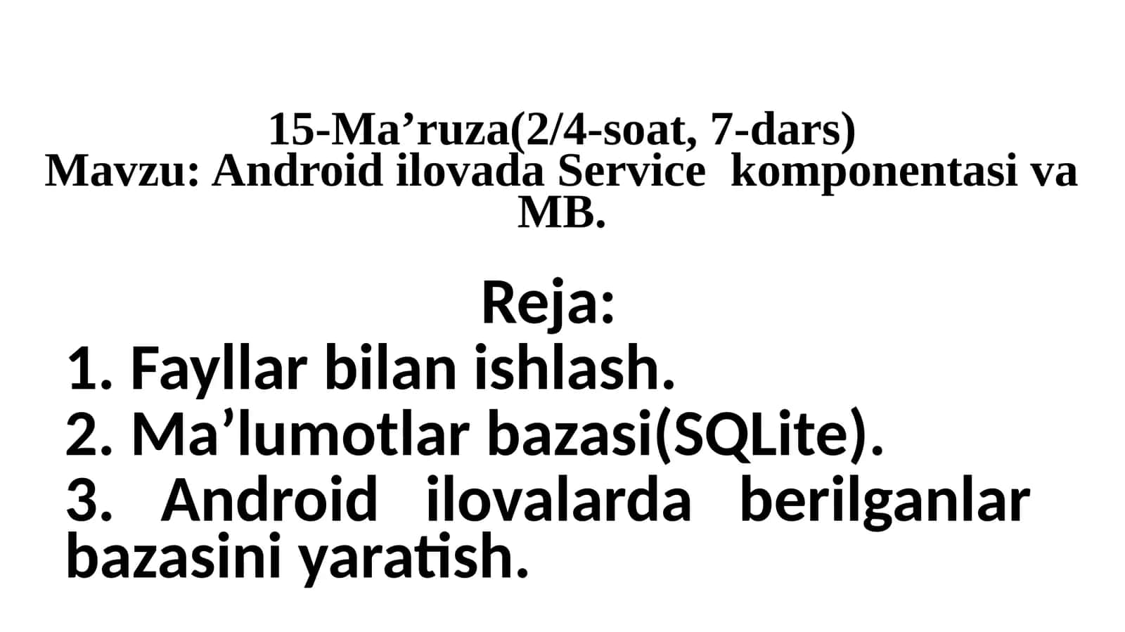 Androidilovada Service komponentasi va MB (15-Ma’ruza) 1