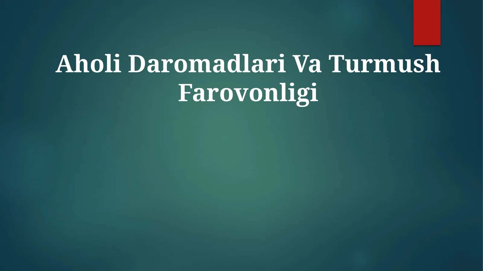 Aholi Daromadlari VaTurmushFarovonligi 1