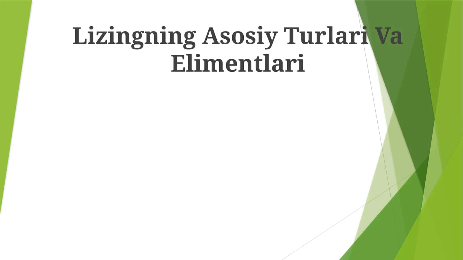 Lizingning Asosiy Turlari Va Elimentlari 1