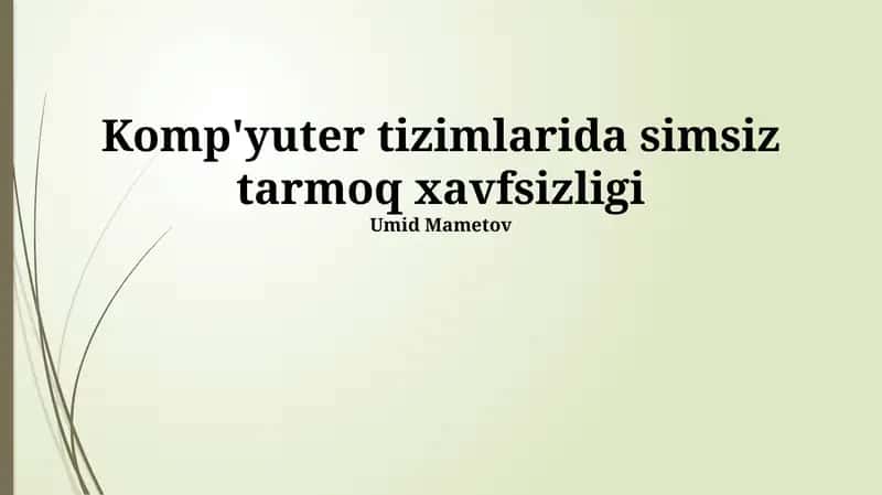 Simsiz Tarmoq Xavfsizligi Ta'minlash 1