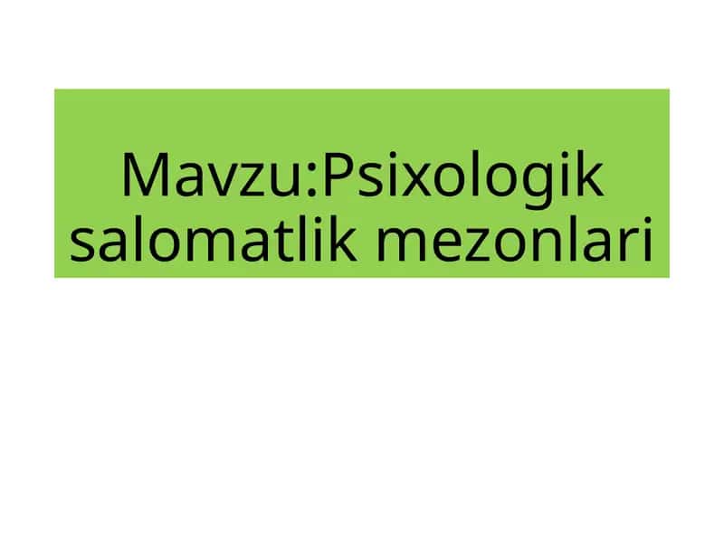 Psixologik salomatlik mezonlari 1