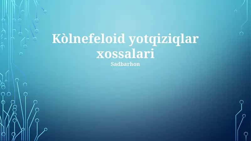 Kòlnefeloid yotqiziqlar xossalari 1