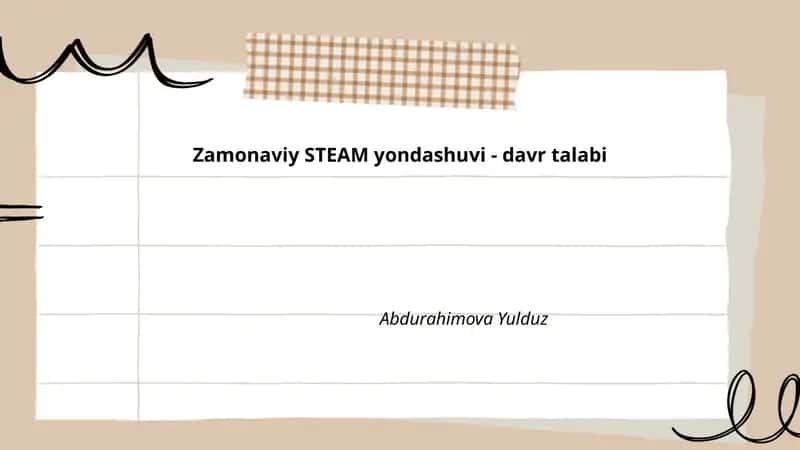 Zamonaviy STEAM yondashuvi - davr talabi 1