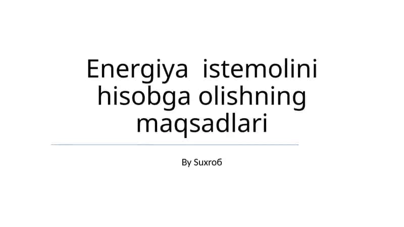 Energiya istemolini hisobga olishning maqsadlari 1