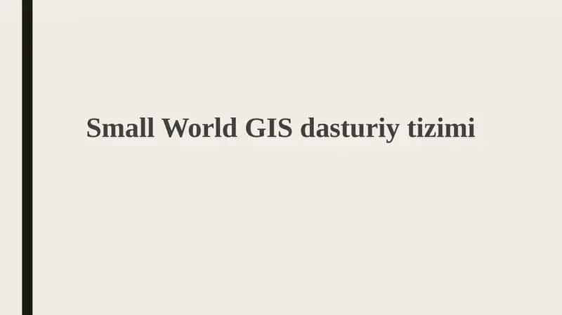 Small World GISdasturiytizimi 1