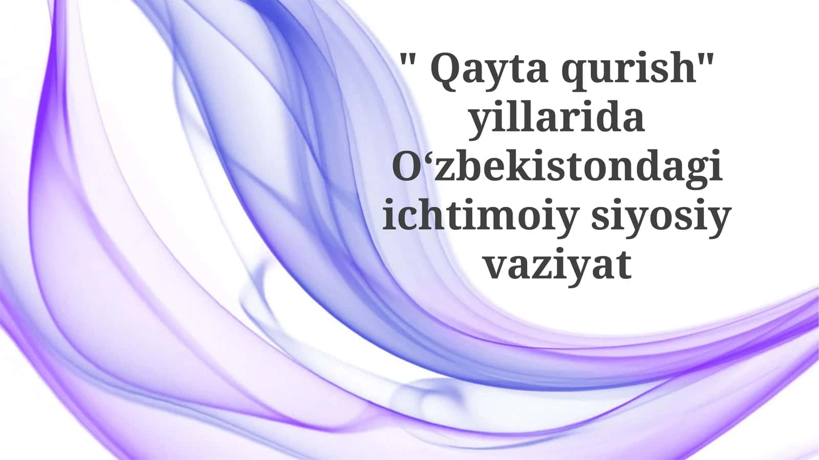 Oʼzbekistonning ijtimoiy-siyosiy ahvoli 1