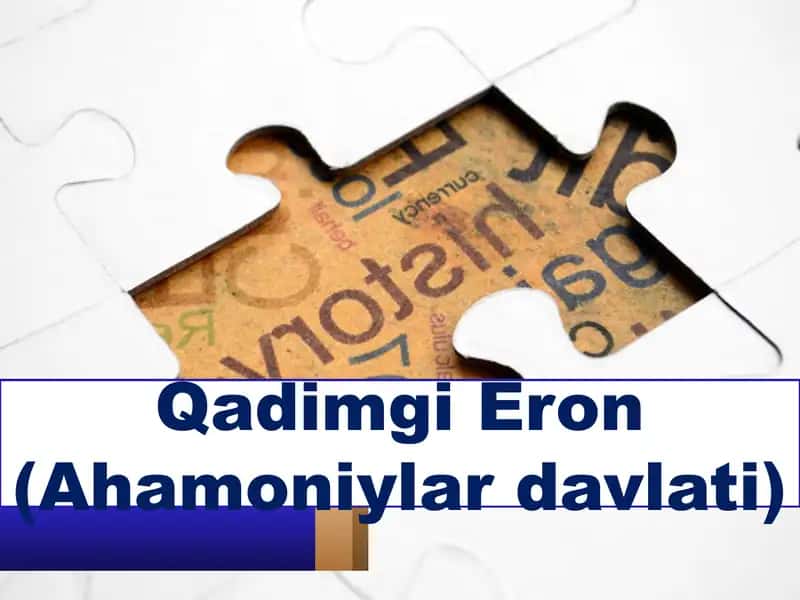Qadimgi Eron (Ahamoniyolardavlati) 1