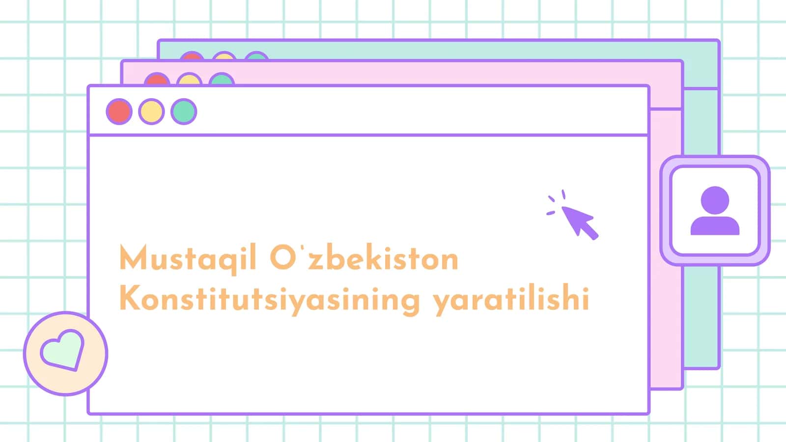 Mustaqil O‘zbekiston Konstitutsiyasining yaratilishi 1