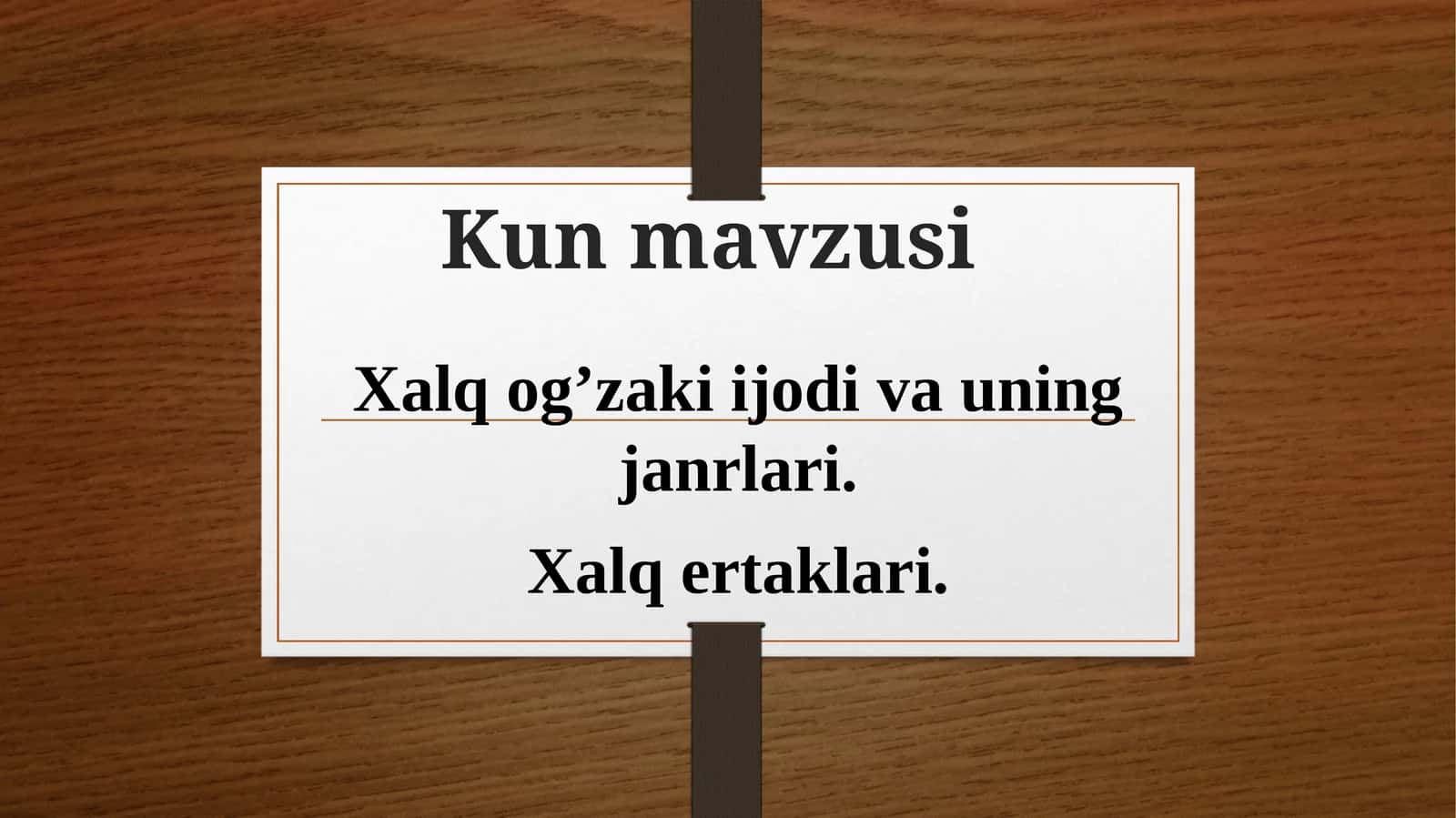 Xalq og’zaki ijodi va uning janrlari. Xalq ertaklari 1