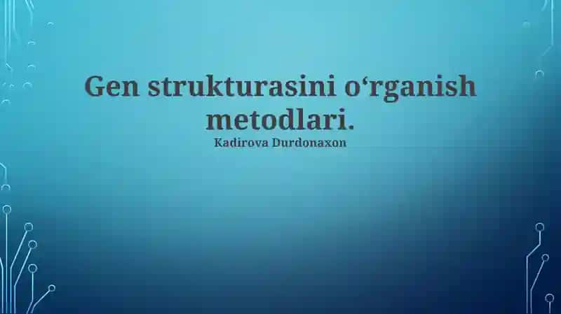Gen strukturasini oʻrganish metodlari