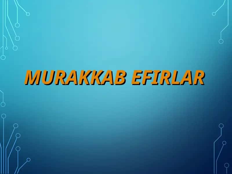 Murakkab Efirlar 1