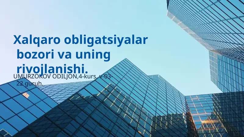 Xalqaro obligatsiyalar bozori va uning rivojlanishi 1