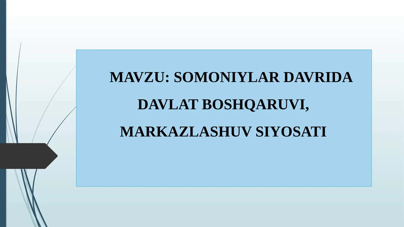 SOMONIYLAR DAVRIDA DAVLAT BOSHQARUVI, MARKAZLASHUV SIYOSATI 1