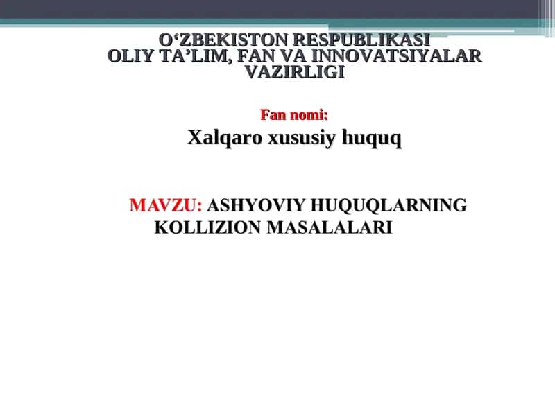 Ashyoviy huquqlarning kollizion masalalari 1