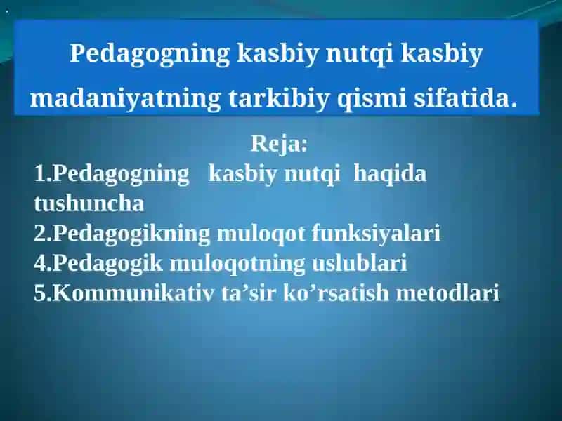 Pedagogning kasbiy nutqi kasbiy madaniyatning tarkibiy qismi sifatida.