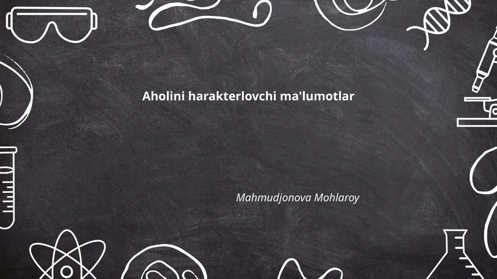 Aholini harakterlovchi ma'lumotlar 1