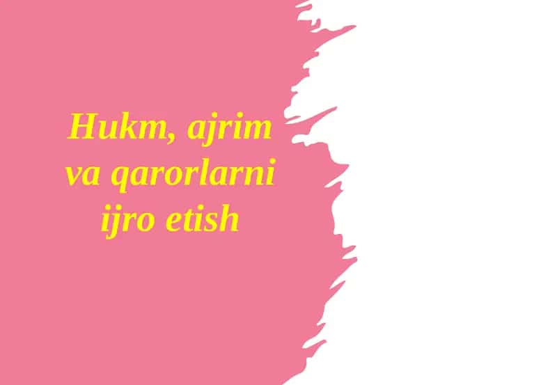 Hukm, ajrim va qarorlarni ijro etish 1