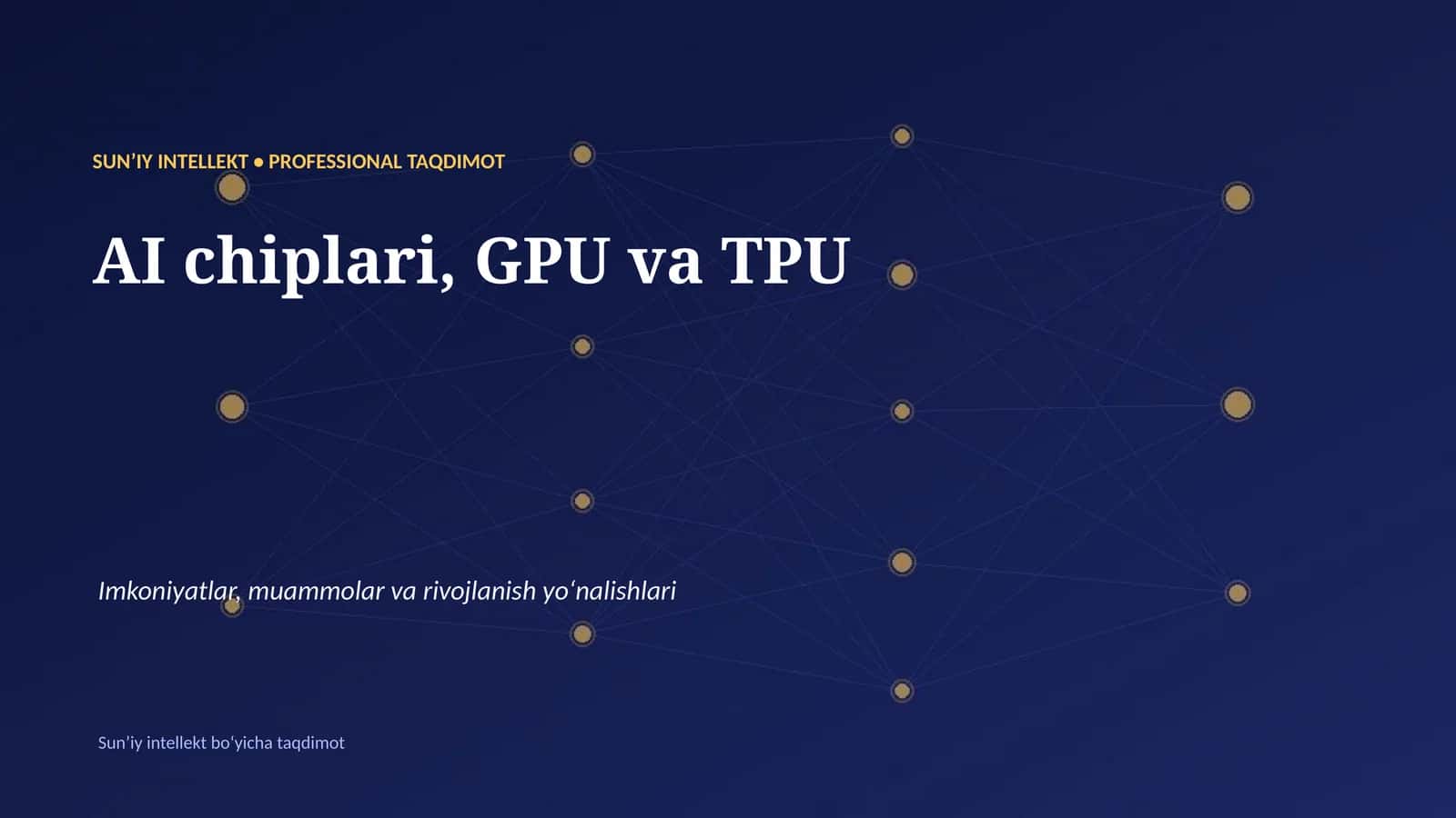 SUNʼIY INTELLEKT • PROFESSIONAL TAQDIMOT 1