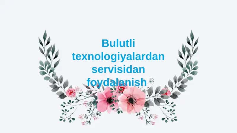 Bulutlitexnologiyalardan servisidan foydalanish 1