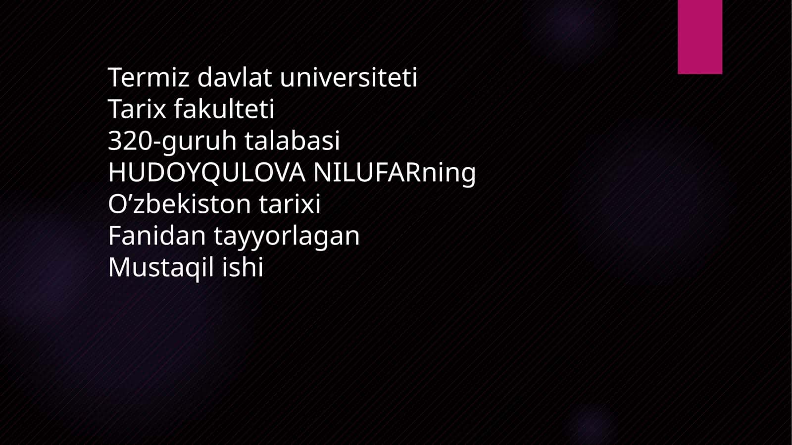 HUDOYQULOVA NILUFARningO’zbekiston tarixi 1