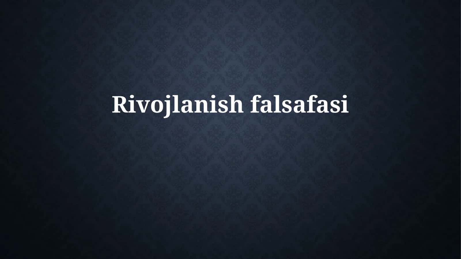 Rivojlanishfalsafasi 1