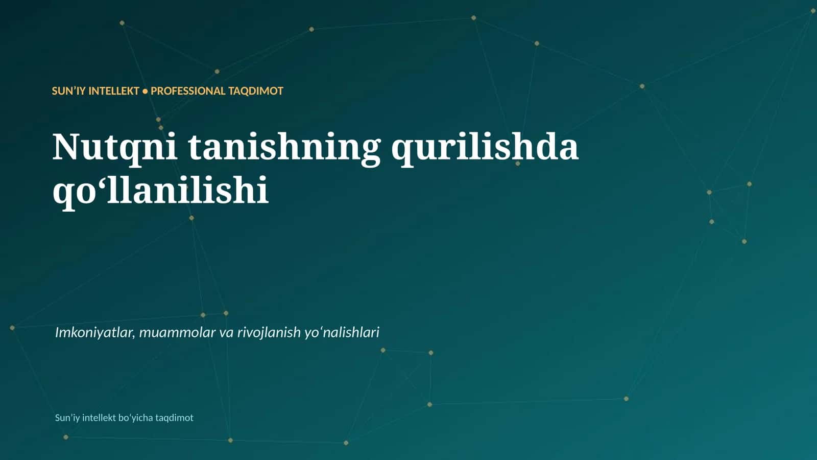 SUNʼIY INTELLEKT • PROFESSIONAL TAQDIMOT 1