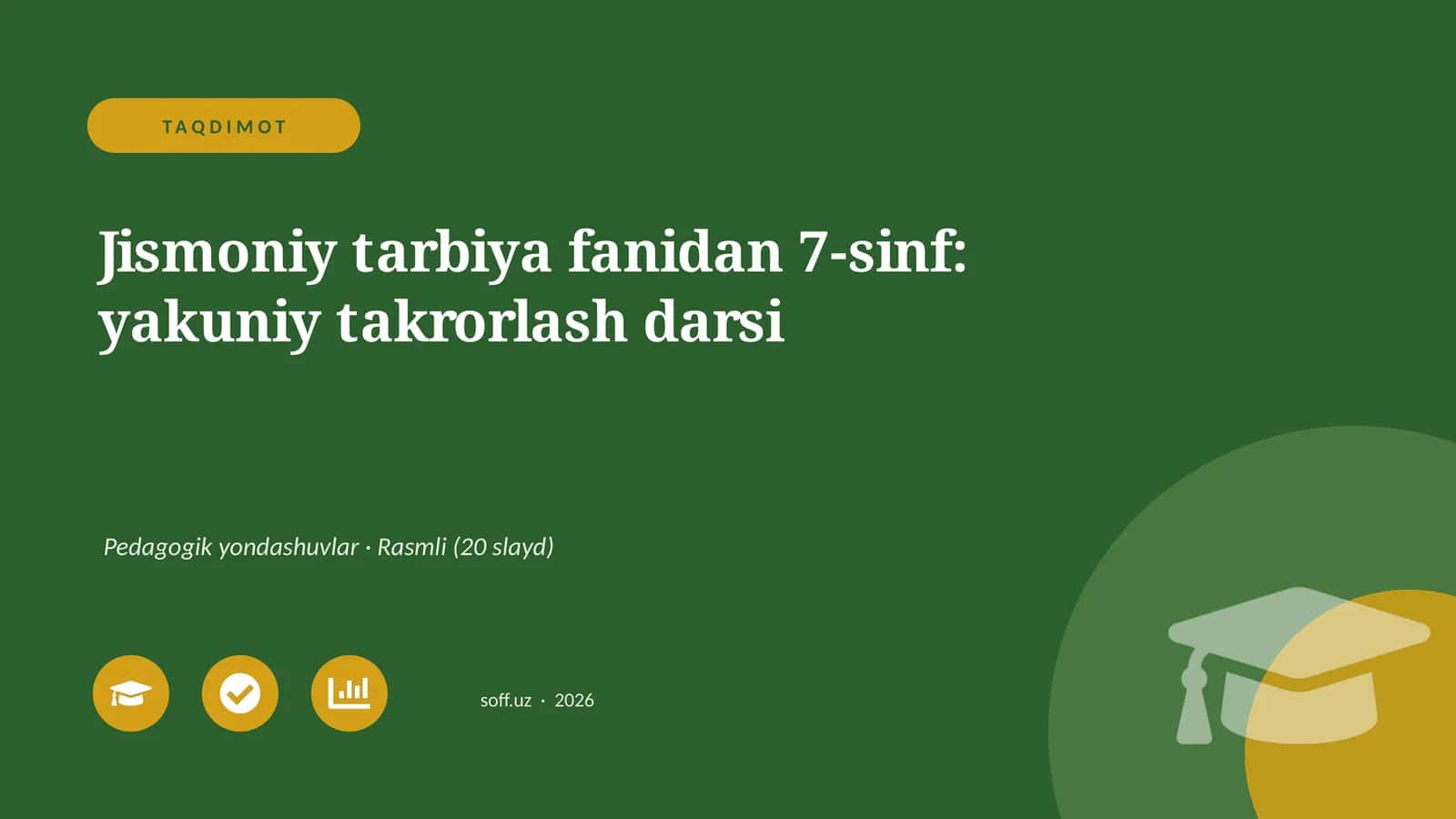 Jismoniy tarbiya fanidan 7-sinf: yakuniy takrorlash darsi 1